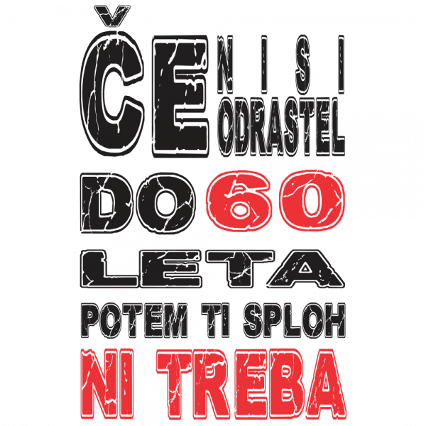 00080060-ce-nisi-odrasel-do-60-leta-potem-ti-sploh-ni-treba-web