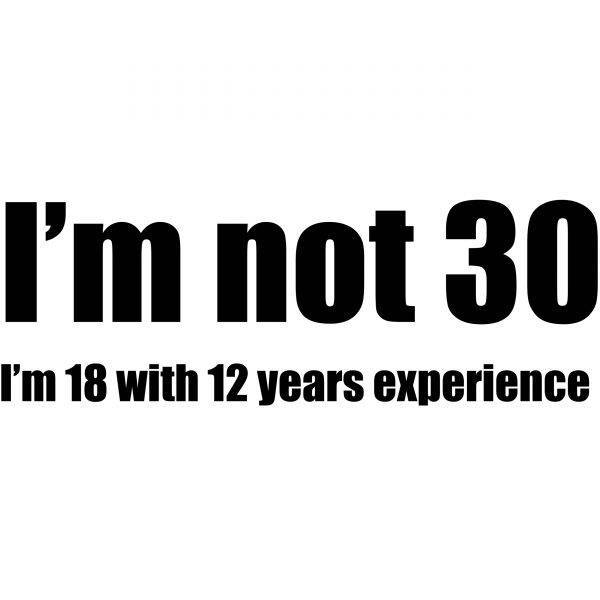 im not 30