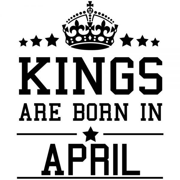 kings-are-born-in-april