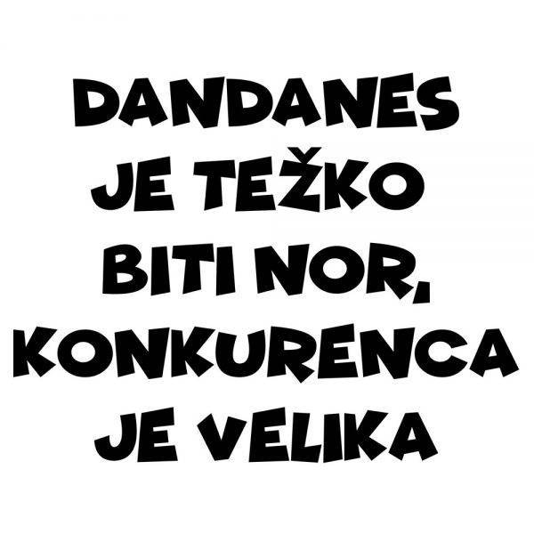 dandanes-je-tezko-biti-nor-prikaz