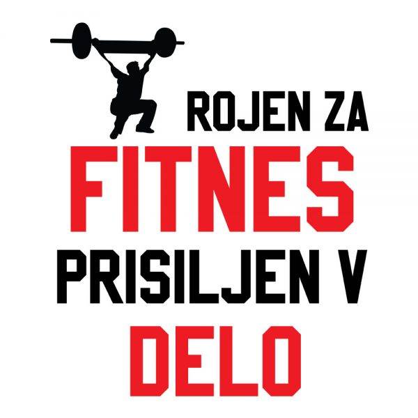 rojen-za-fitnes-prisiljen-v-delo-prikaz