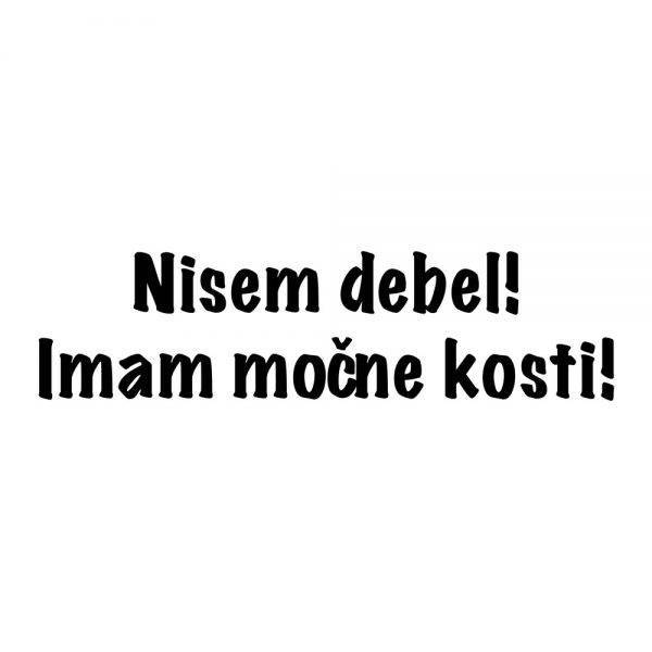 nisem-debel-imam-mocne-kosti-prikaz