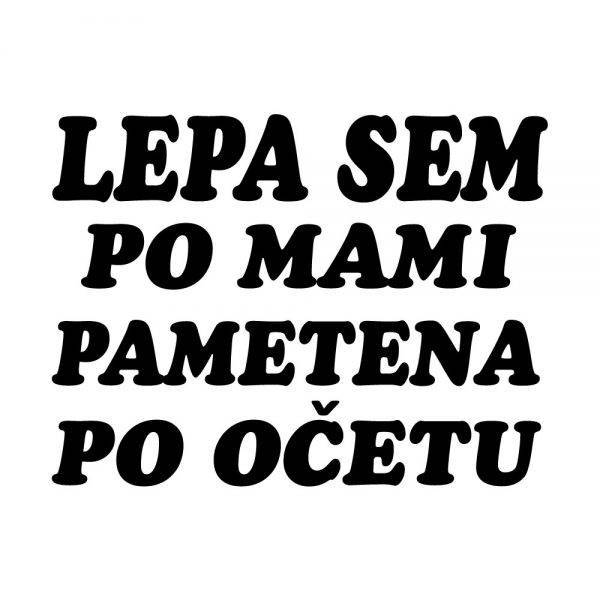 50000118-lepa-sem-po-mami-pametna-po-ocetu-prikaz