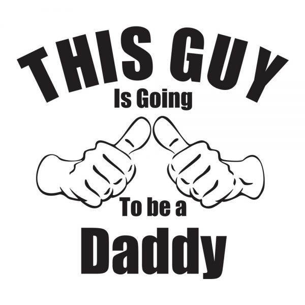 50000177-this-guy-is-going-to-be-a-daddy-prikaz