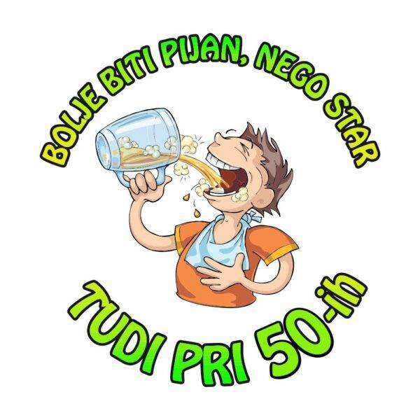 00800050 bolje biti pijan nego star tudi pri 50 2 za web jpg