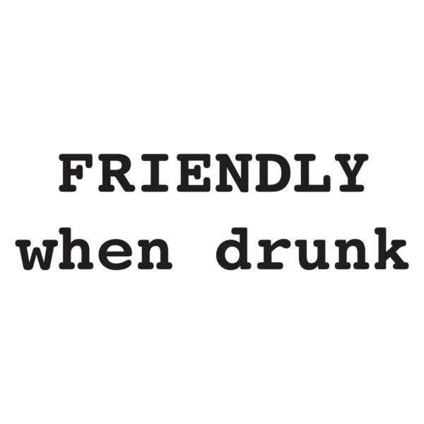 friendly when drunk web jpg