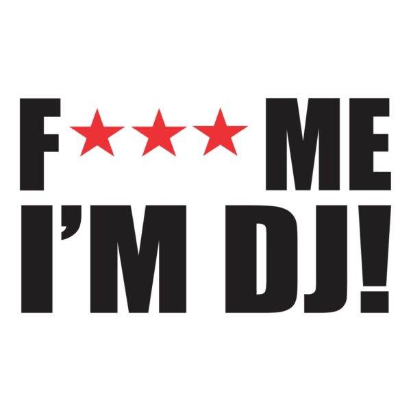 fuck me im dj za web jpg