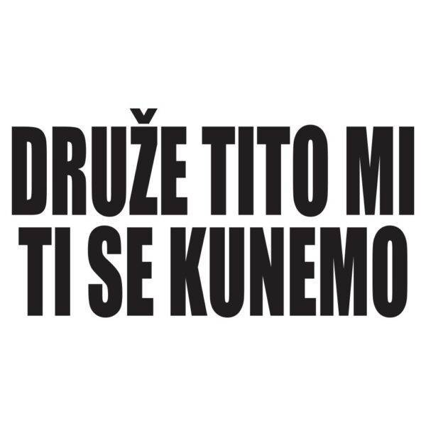 druze tito mi ti se kunemo za web