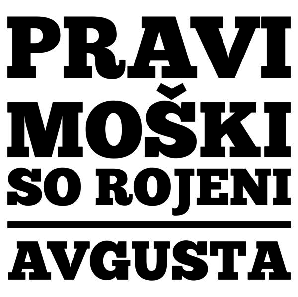 01110008 pravi moski so rojeni avgusta za web jpg