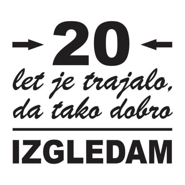 00590020 20 let je trajalo da tako dobro izgledam za web jpg