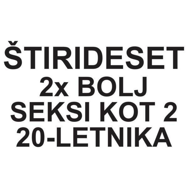 00910040 stirideset 2 x bolj seksi ko 2 20 letnika za web jpg